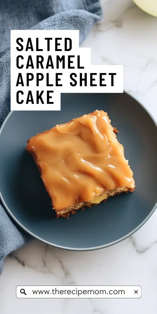 Salted Caramel Apple Sheet Cake